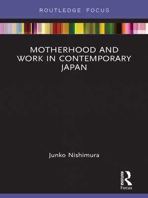cover image of Motherhood and Work in Contemporary Japan
